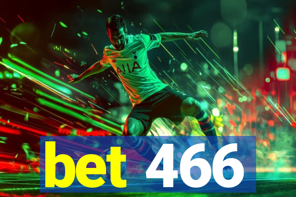 bet 466